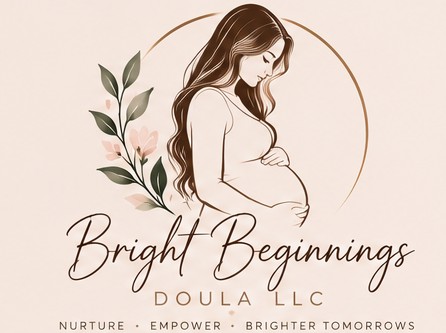 Bright Beginnings Doula LLC. Nurture, empower, brighter tomorrows.